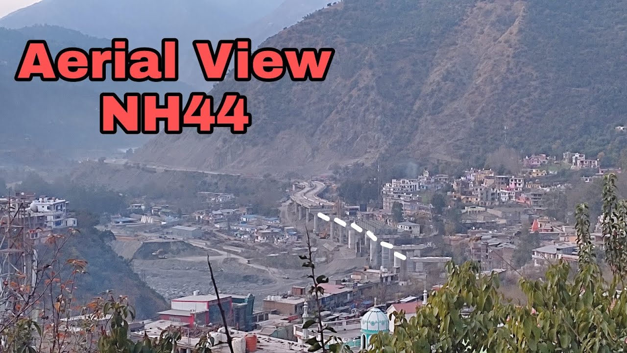 AERIAL VIEW | NH 44 | RAMBAN TUNNEL | RAMBAN FLYOVER | LANDSLIDE AREA |