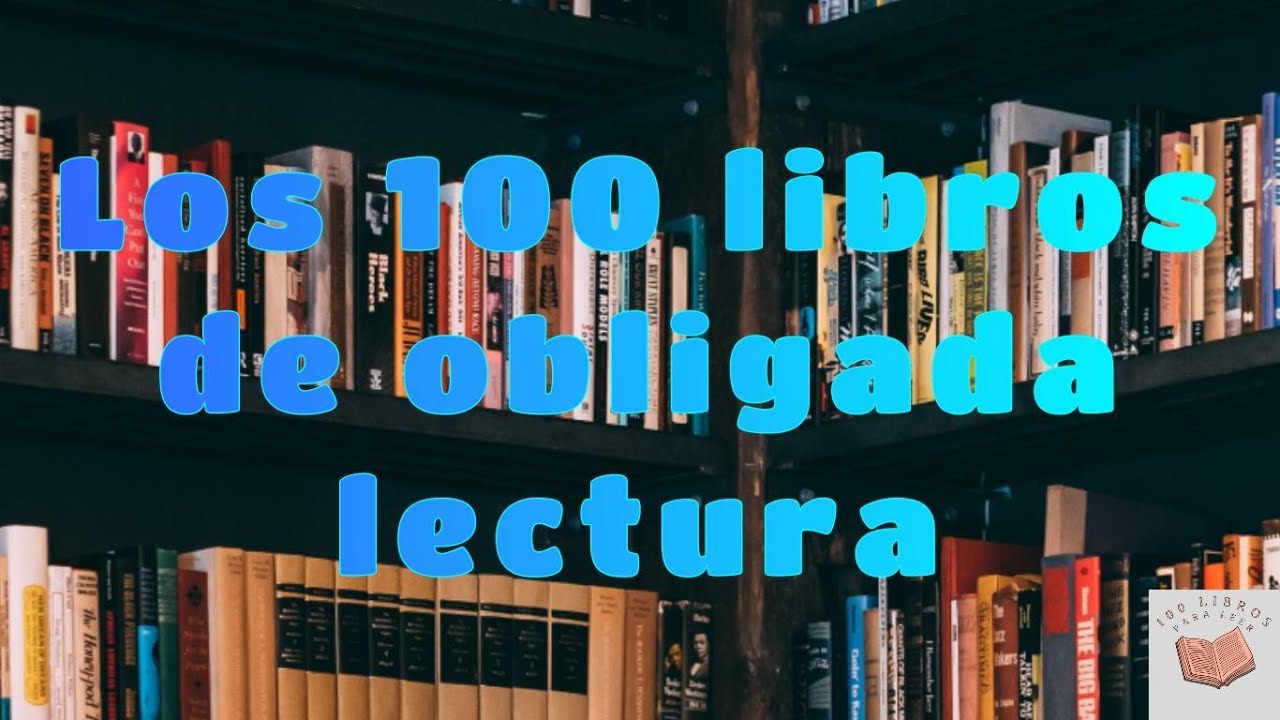 100 libros de obligada lectura
