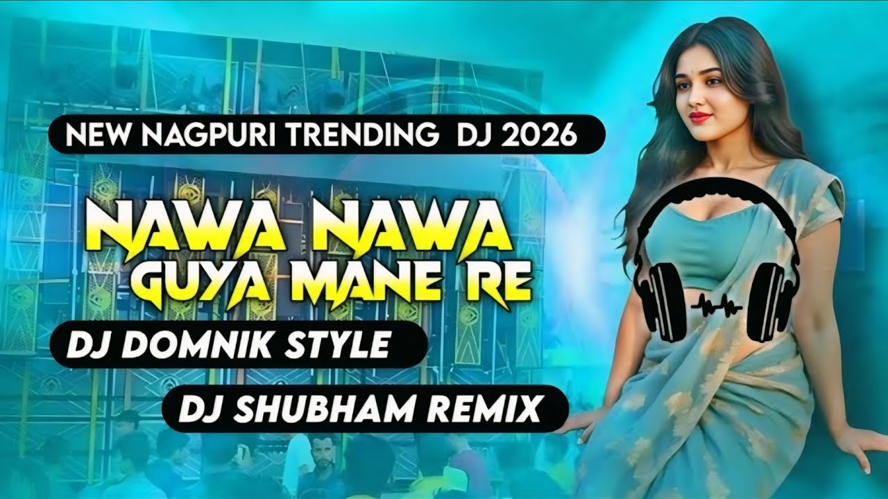 NAWA NAWA GUYA MANE RE // OLD NAGPURI DJ SONG 2026 // VIRAL TRENDING SONG !!