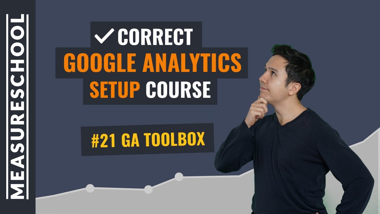 Google Analytics Toolbox | Lesson 21