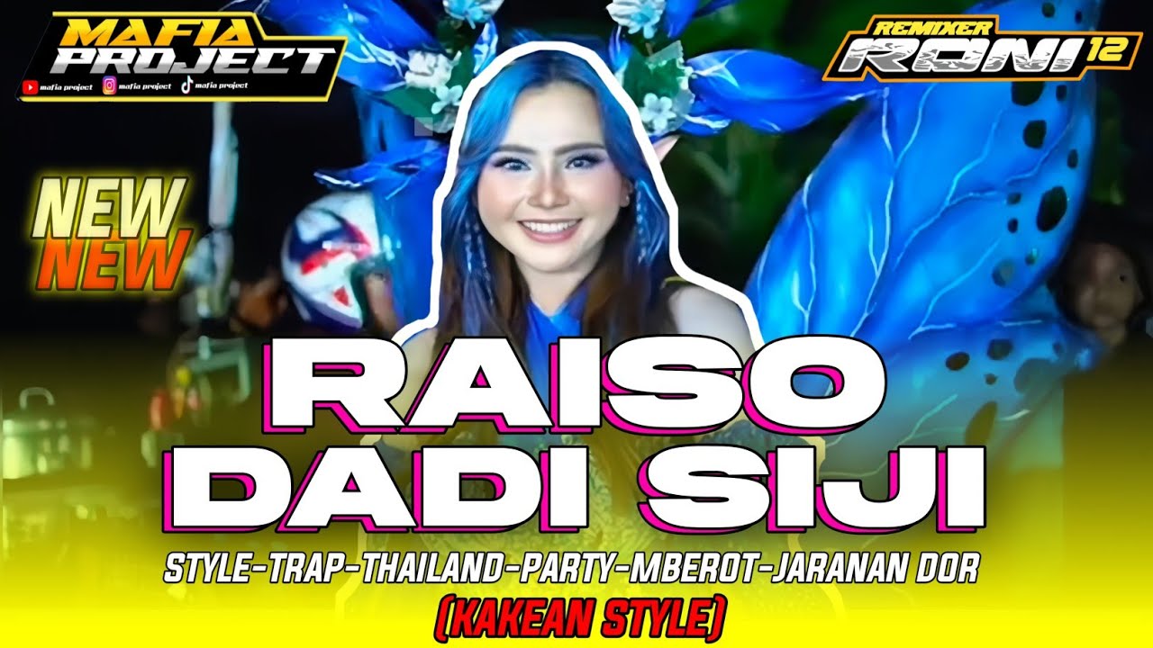 DJ RAISO DADI SIJI STYLE TRAP X THAILAND ENAK BUAT JOGET KARNAVAL  ||  MAFIA PROJECT PRODUCTION