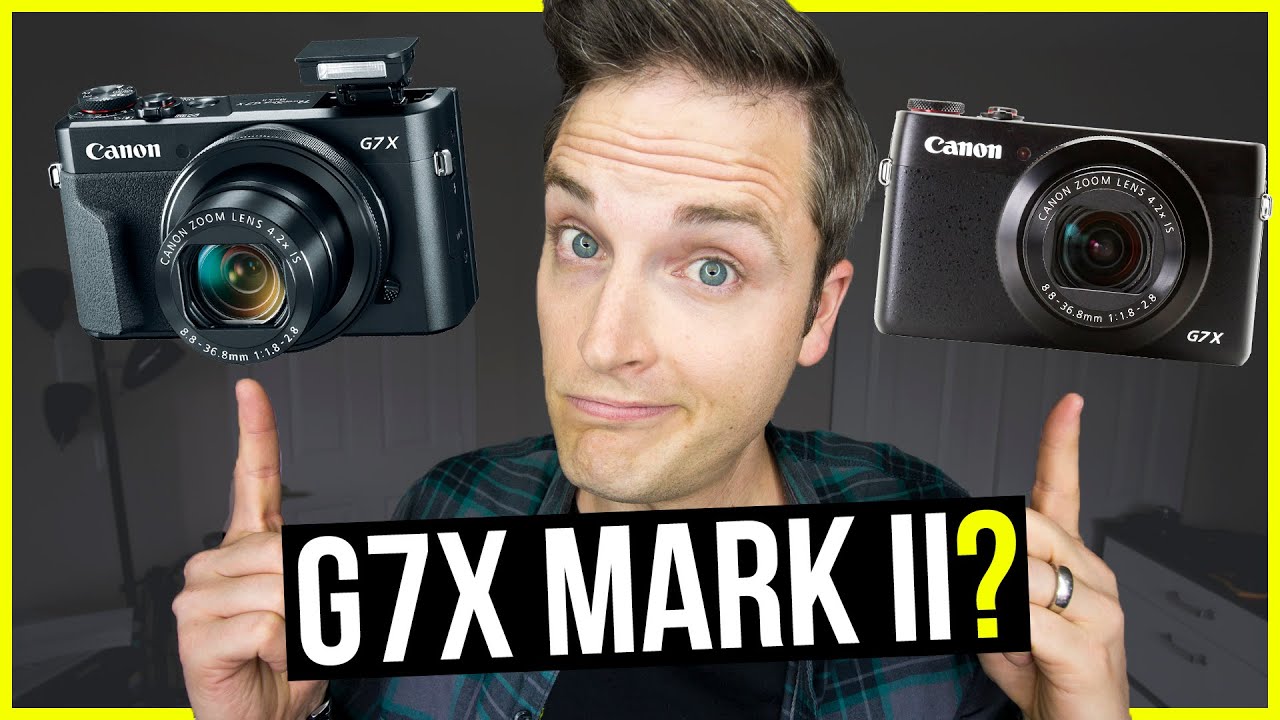 G7X Mark II VS. G7X Review — Is It Worth Upgrading?