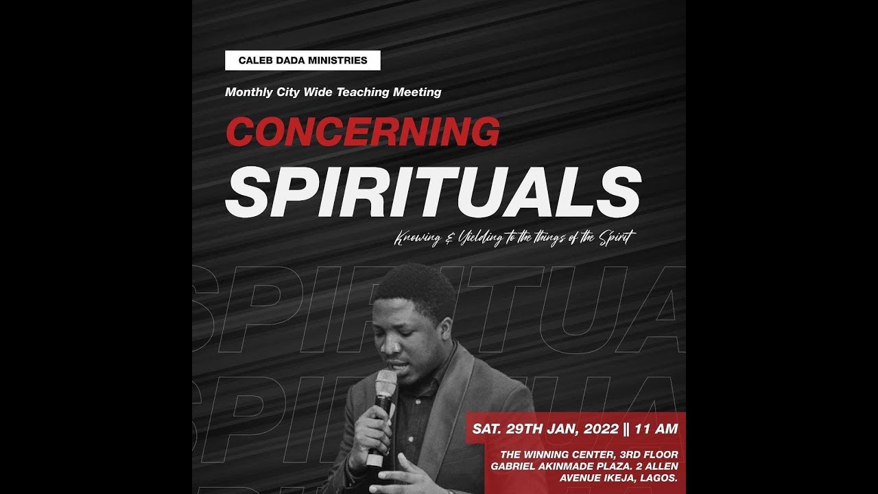 Prophet Caleb Dada || CONCERNING SPIRITUALS: Knowing and Yielding to the things of the Spirit