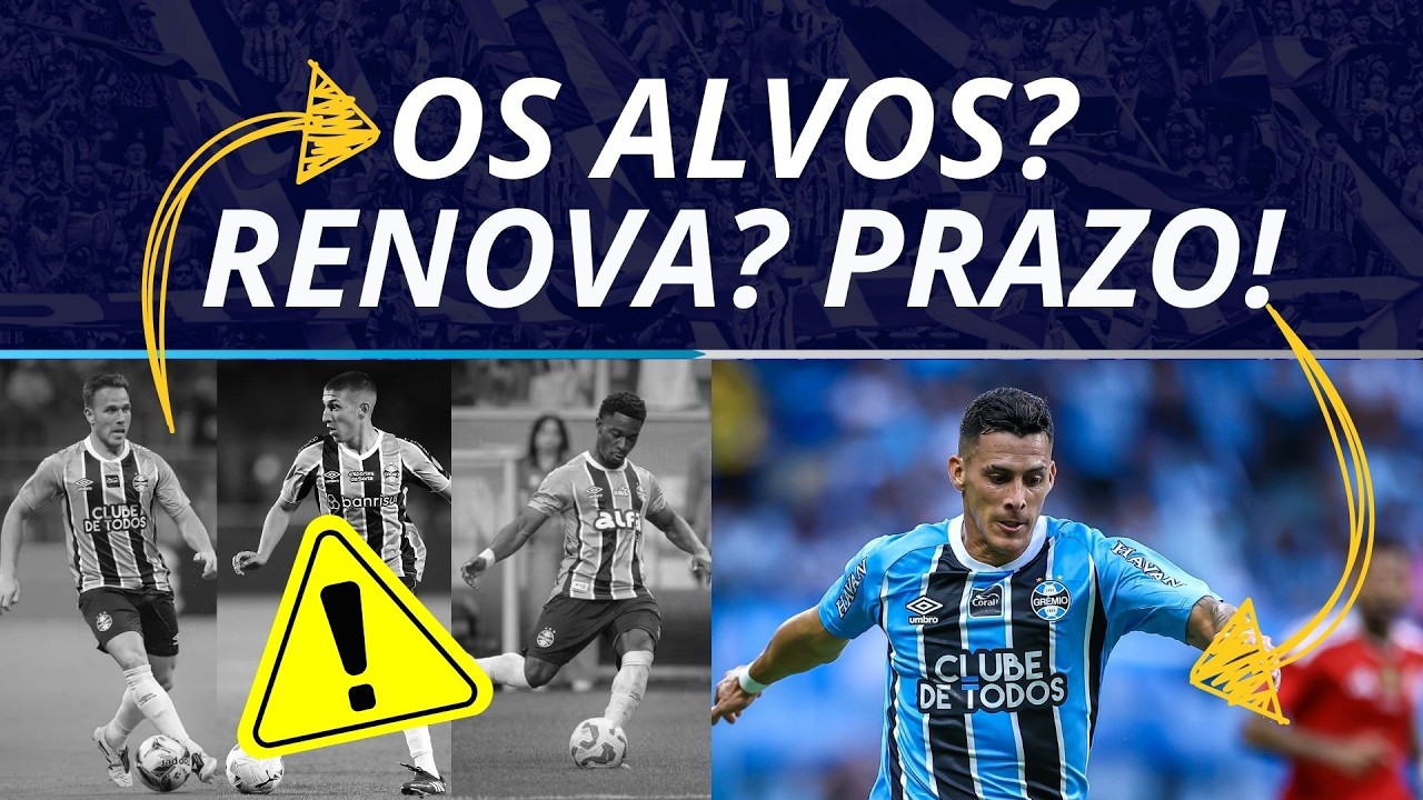 OS ALVOS? CUIDADO GRÊMIO | RENOVAR COM PAVÓN? PRAZO.