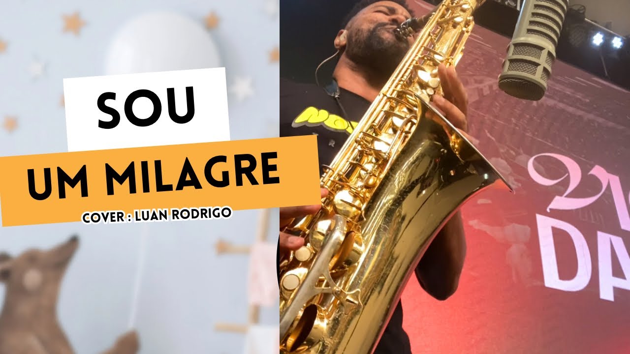 Luan Rodrigo - Sou Um Milagre / Sax Cover 🎷