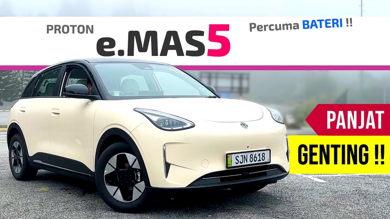 Proton e.Mas 5: Bateri Percuma, Pandu Uji Naik Genting dan Long Drive Review