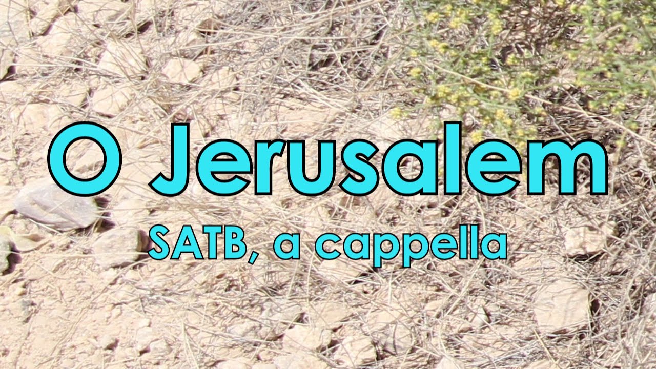 Sacred Choral Music for Lent: O Jerusalem