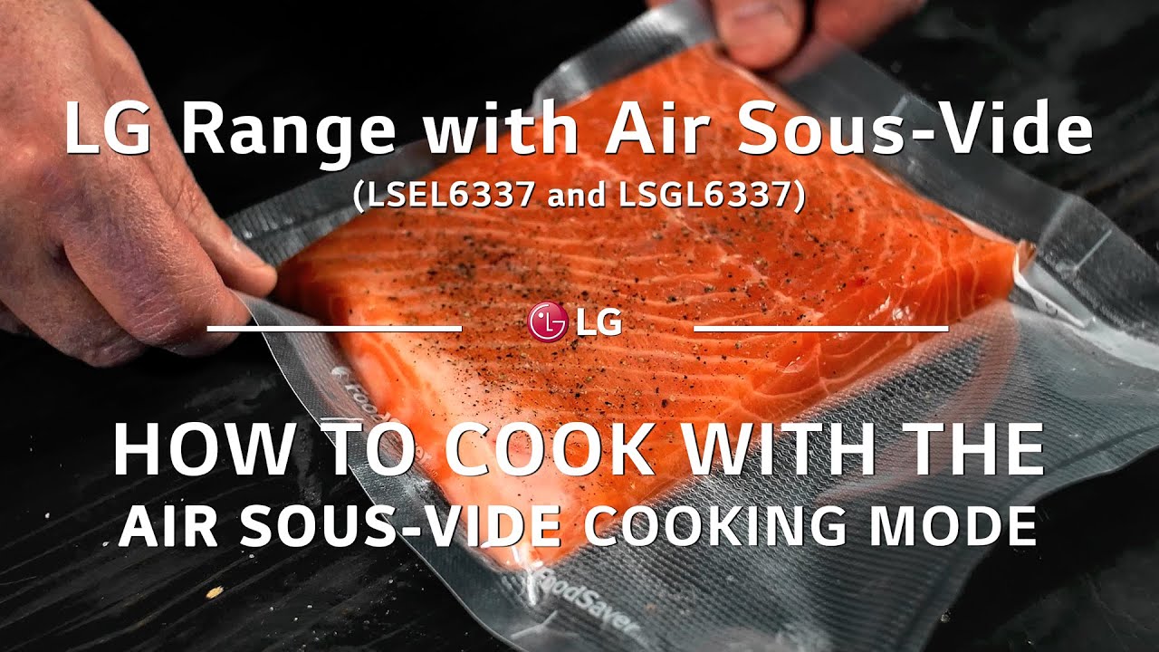 Плита LG с функцией Air Sous-Vide: как готовить в режиме Air Sous-Vide