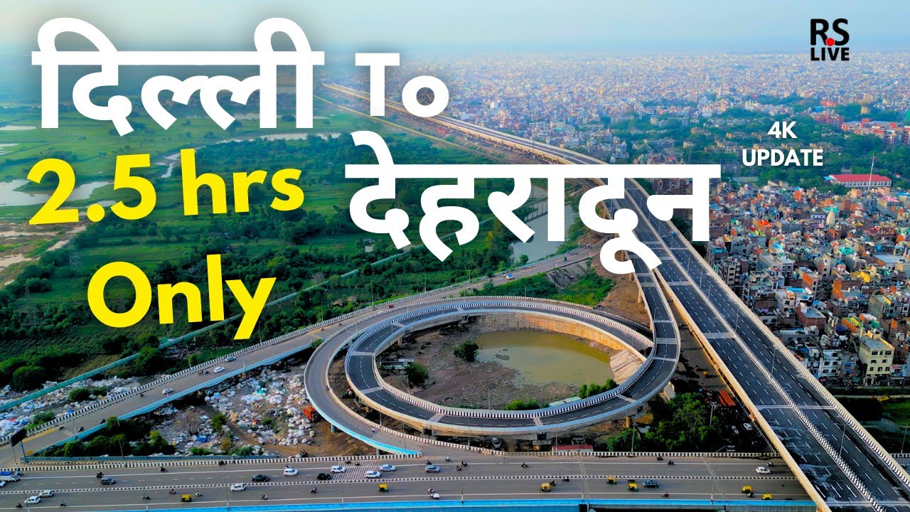 Delhi Dehradun Expressway | Delhi Update | #rslive | #4k