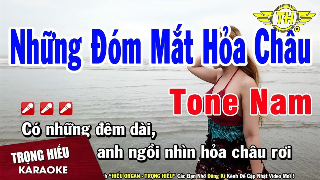 Karaoke Những Đóm Mắt Hỏa Châu Tone Nam Nhạc Sống | Trọng Hiếu
