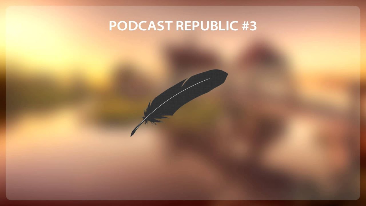 Podcast Republic #3