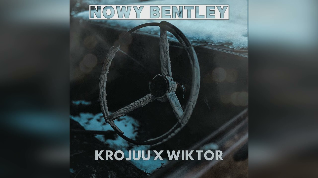 Krojuu x Wiktor - Nowy Bentley