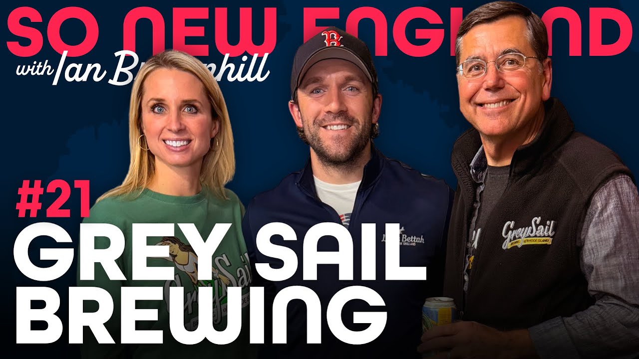 Grey Sail Brewing | So New England w/ Ian Brownhill | Episode #21