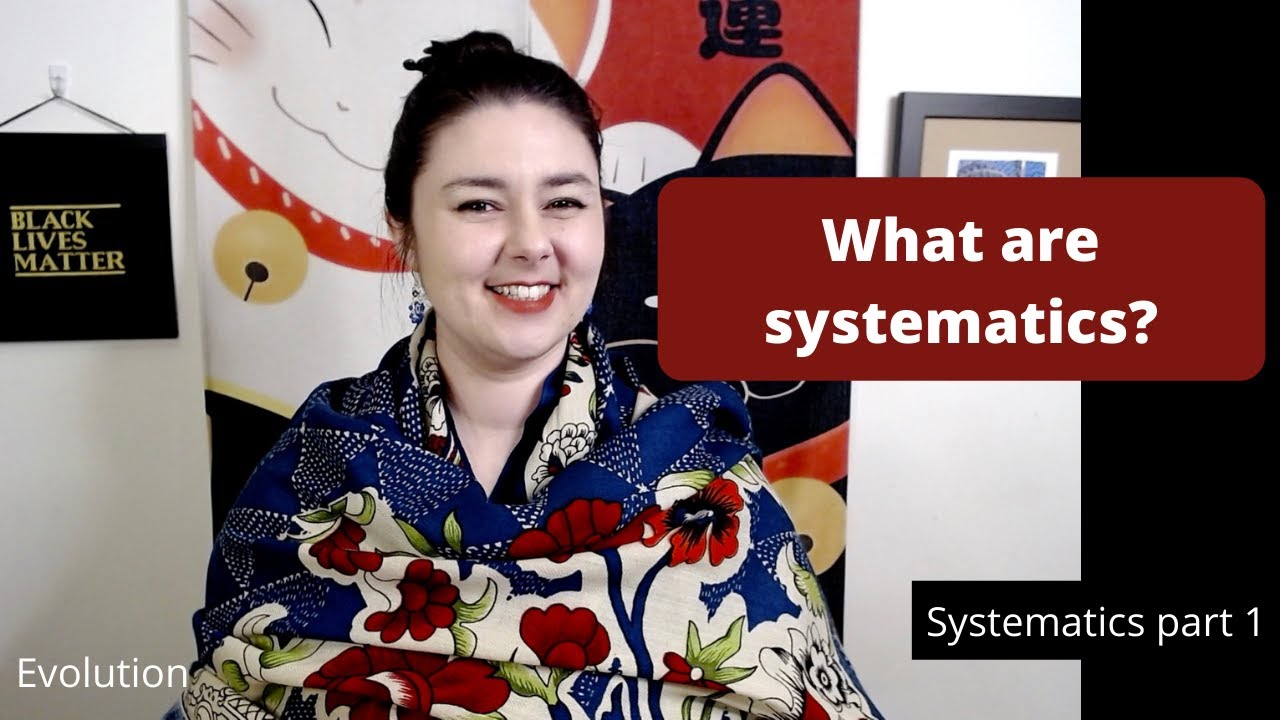 What are systematics?
