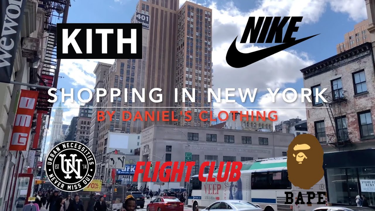 LES MEILLEURS ENDROITS OÙ FAIRE DU SHOPPING À NEW YORK !! - PART 1 (Kith, Bape, Flight Club, ... )