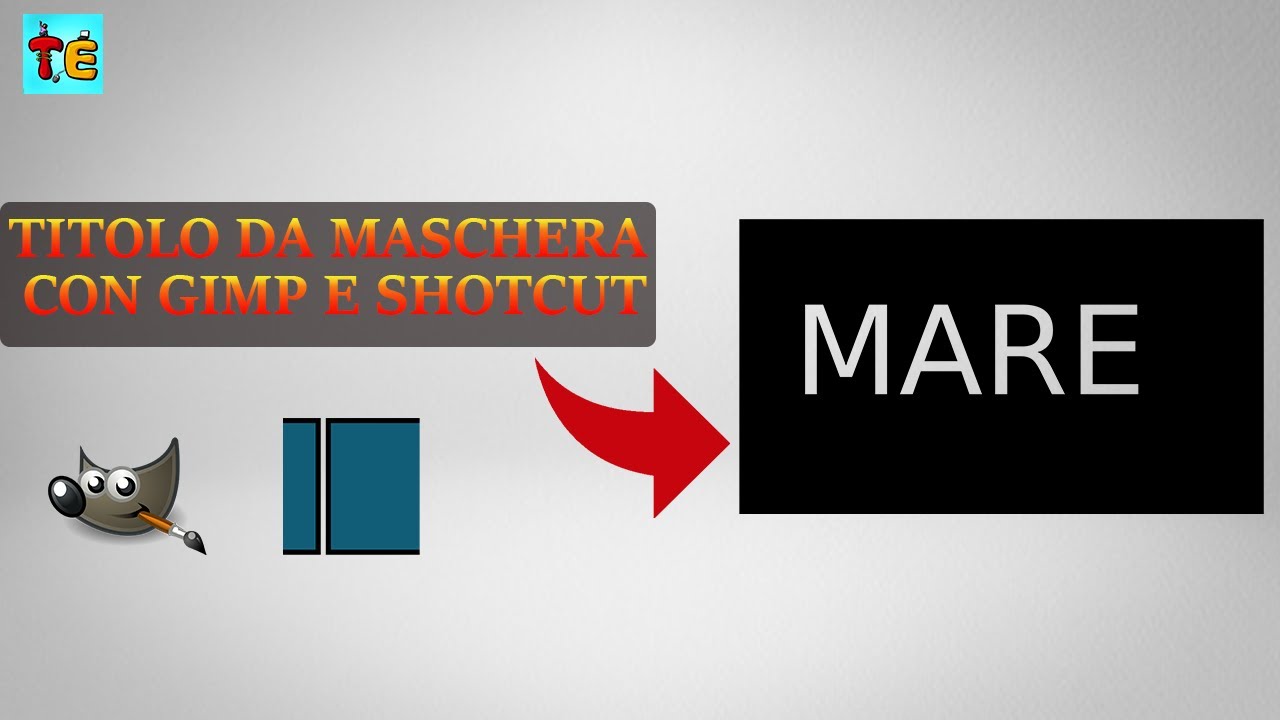 CREARE UN TITOLO DA MASCHERA CON GIMP E SHOTCUT