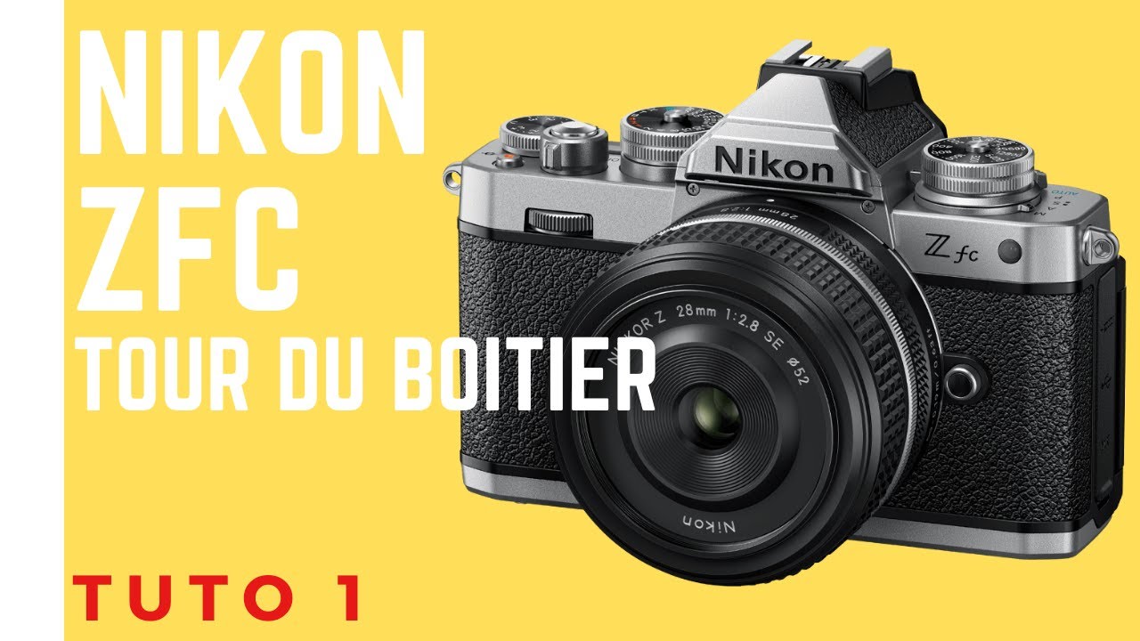 Nikon Zfc TUTO 1 LE TOUR DU BOITIER