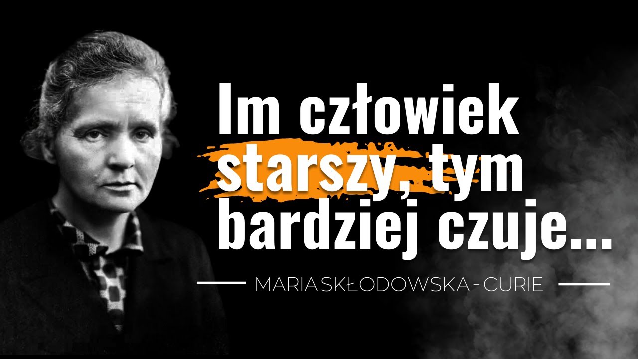 Maria Skłodowska-Curie cytaty 