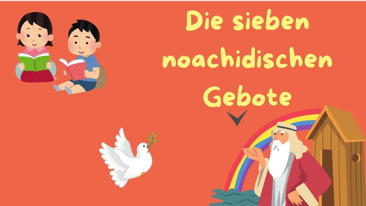 Die 7 noachidischen Gebote &ndash; G-ttes Weg f&uuml;r die V&ouml;lker 🌍