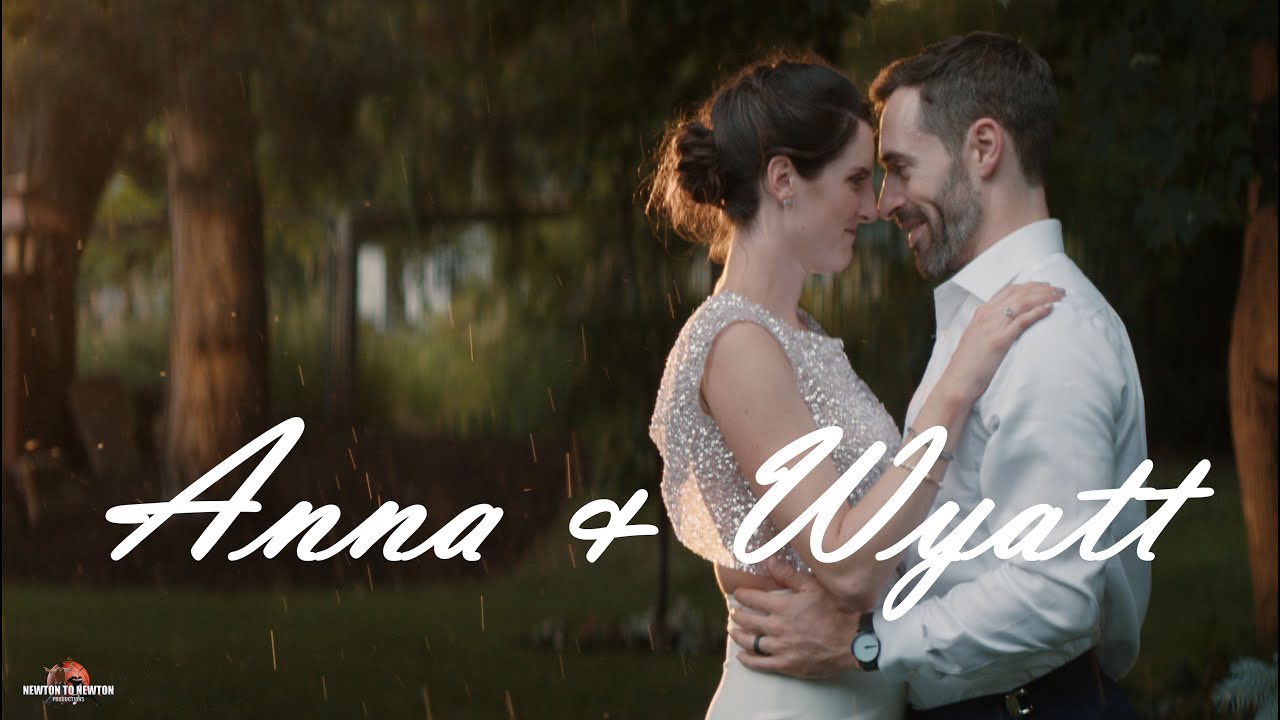 Anna and Wyatt -- A Wedding Film by Newton to Newton Productions