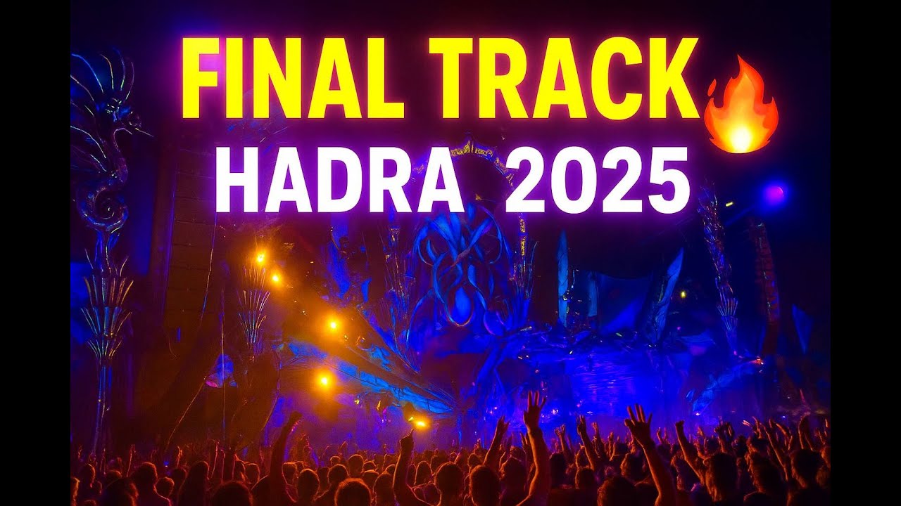 HADRA 2025 – The Final Track That United Us All 💜