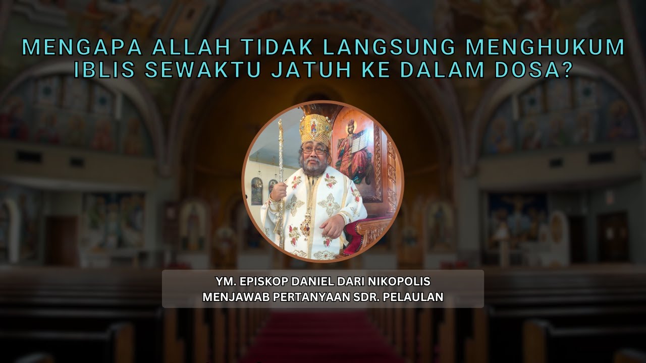 Mengapa Allah Tidak Langsung Menghukum Lucifer? Menjawab Pertanyaan Sdr. Pelaulan