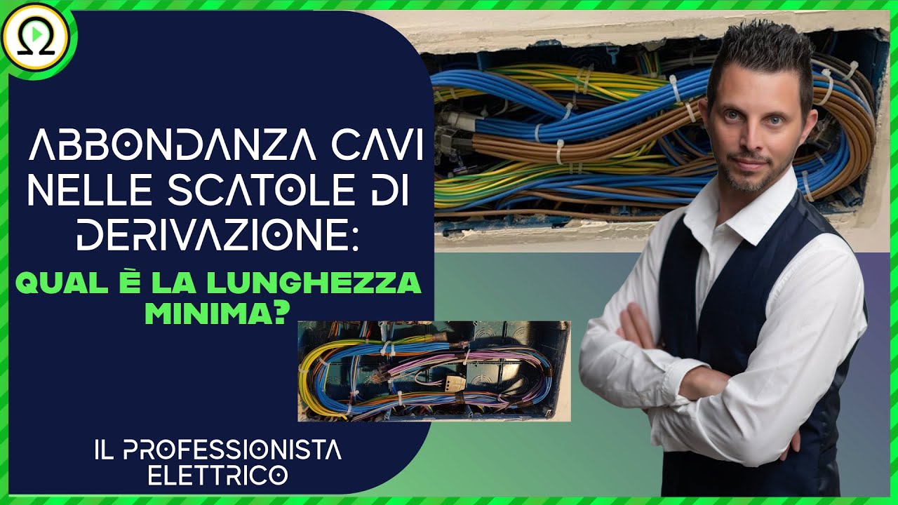 ABBONDANZA CAVI NELLE SCATOLE DI DERIVAZIONE: qual è la lunghezza minima?