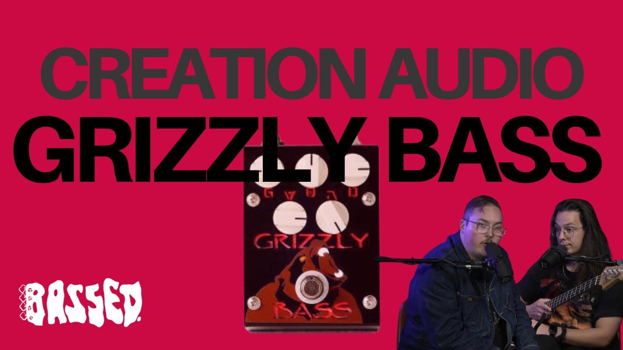 UNDERRATED BASS DISTORTION PEDAL (Creation Audio Labs Grizzly Bass Review)