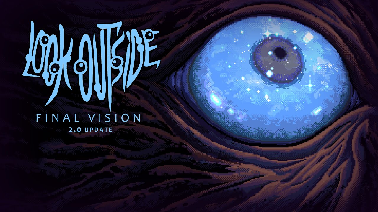 Look Outside: Final Vision | 2.0 Update | Out Now on Steam