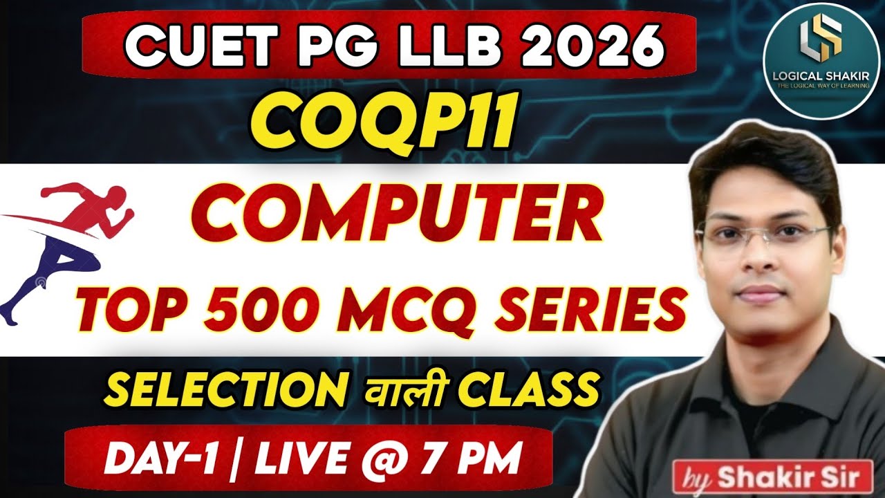 CUET PG LLB 2026 Computer Top 500 MCQ Series | Computer for CUET PG LLB 2026 | Day-1 | By Shakir Sir