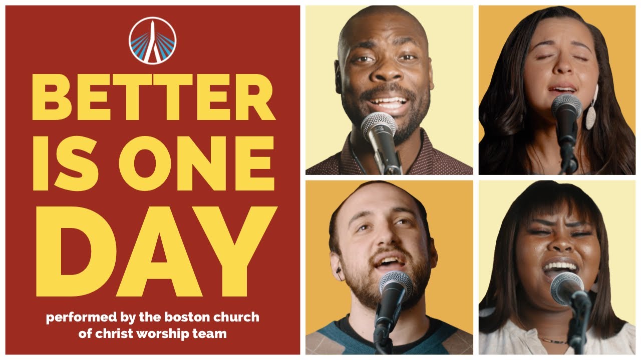 Better Is One Day | Boston Church