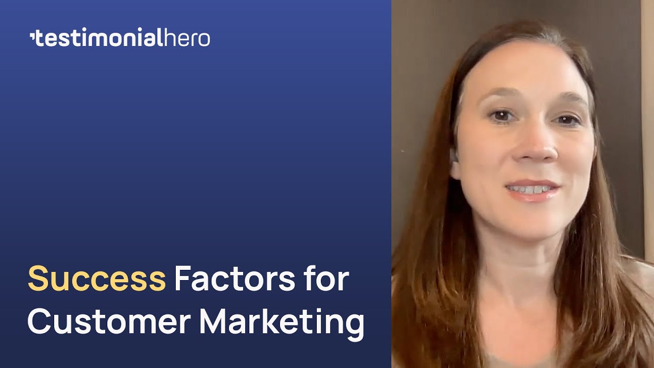 The Success Factors for a&nbsp;Customer Marketing&nbsp;Program - Liz Richardson