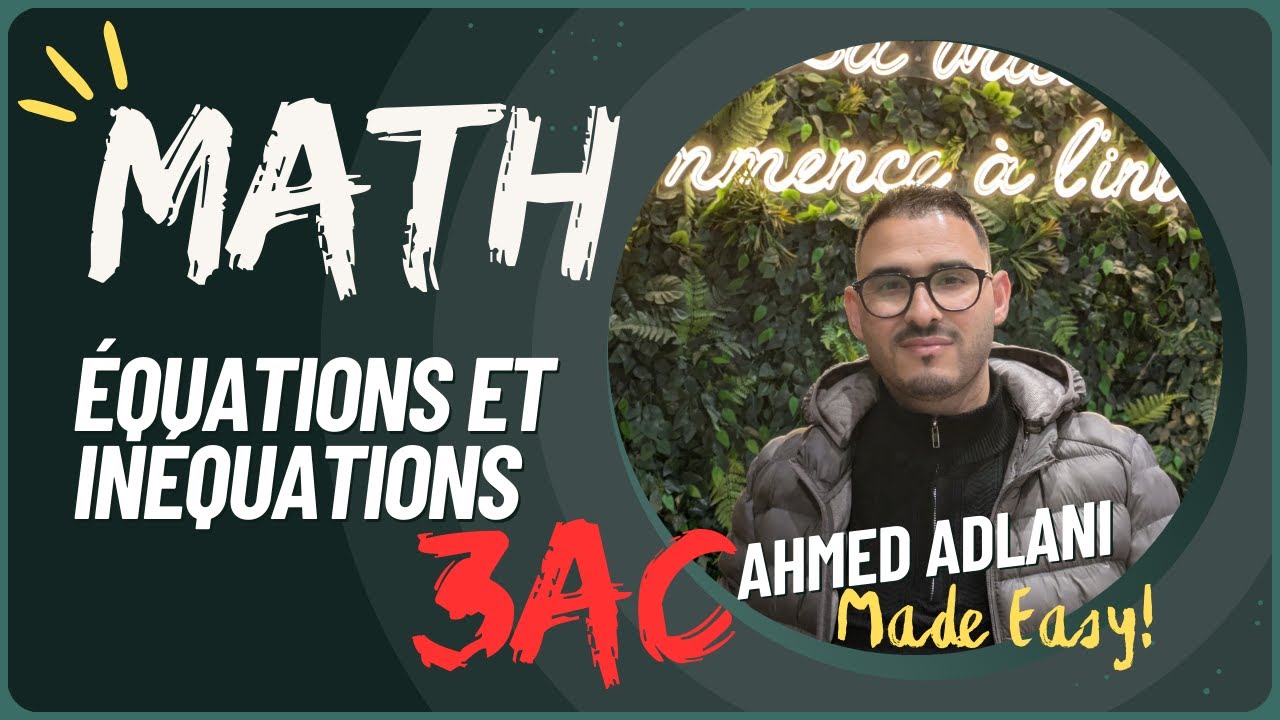 équations et inéquations de 3anne college 20263Ac : الحصة 1  شرح الدرس مع التمارين