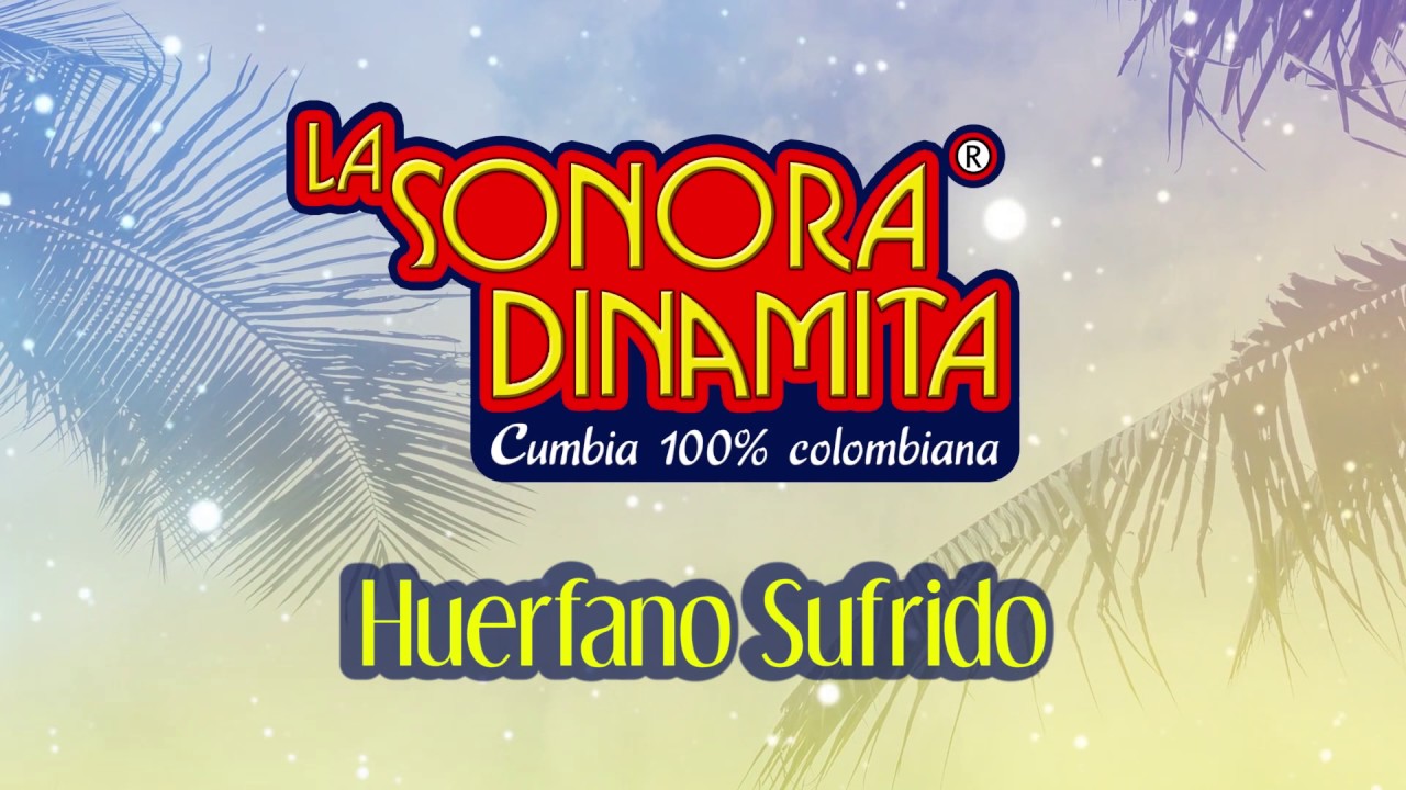 Huerfano Sufrido - La Sonora Dinamita / Discos Fuentes [Audio]