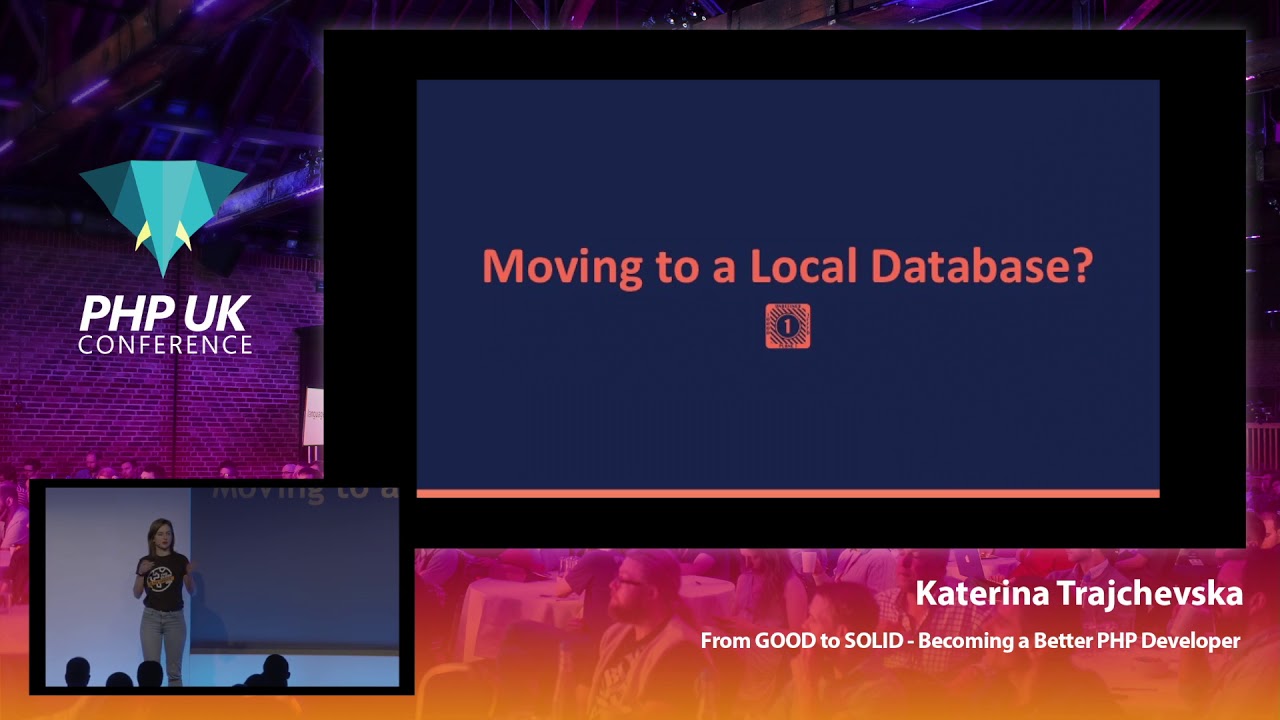 From Good To SOLID: How to Become a Better PHP Developer? - Katerina Trajchevska - PHP UK 2019