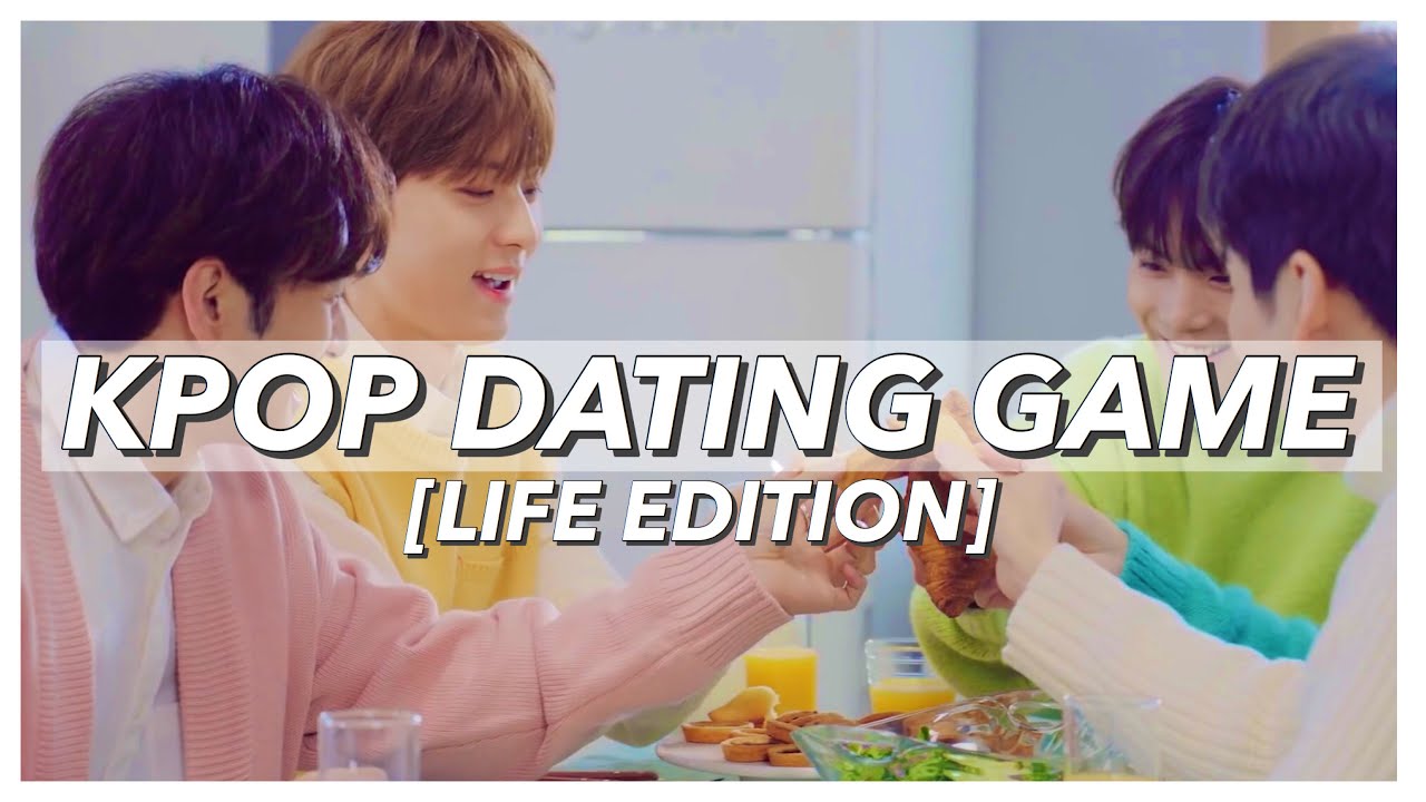 [KPOP GAME] KPOP DATING GAME (LIFE EDITION)