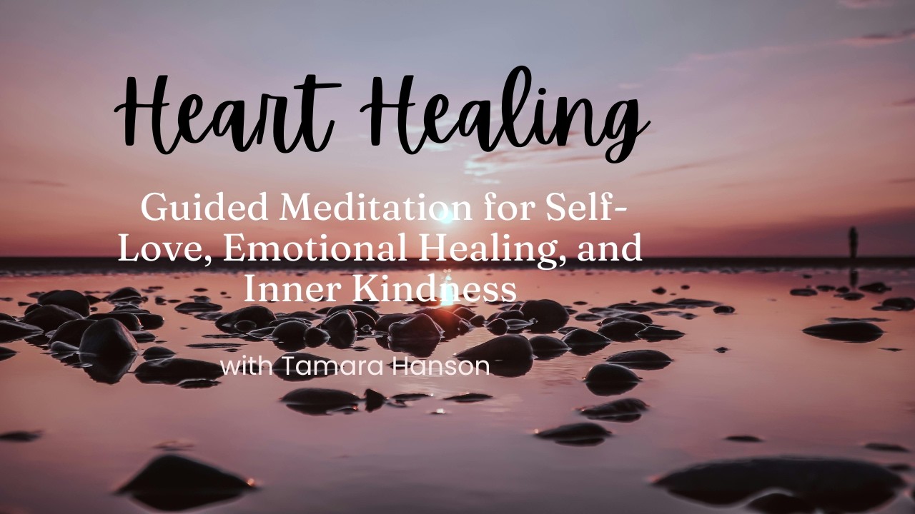 Heart Healing💖 | Guided Meditation for Self-Love, Emotional Healing, and Inner Kindness