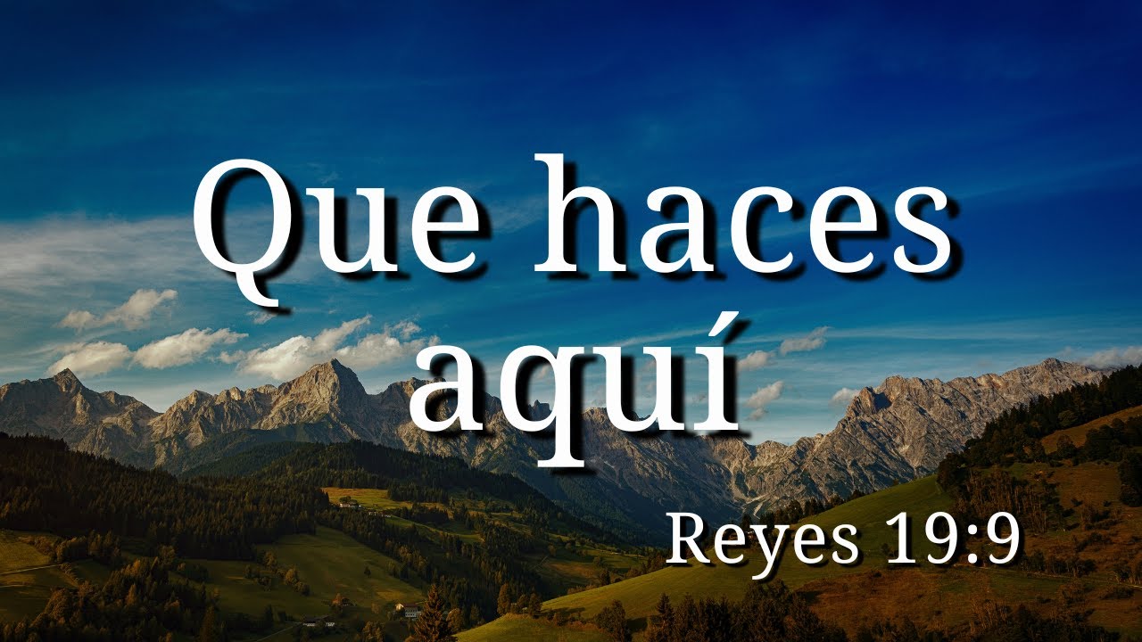¿Que haces aquí?- 1 Reyes 19:9 -Predica domingo 11/01/2026