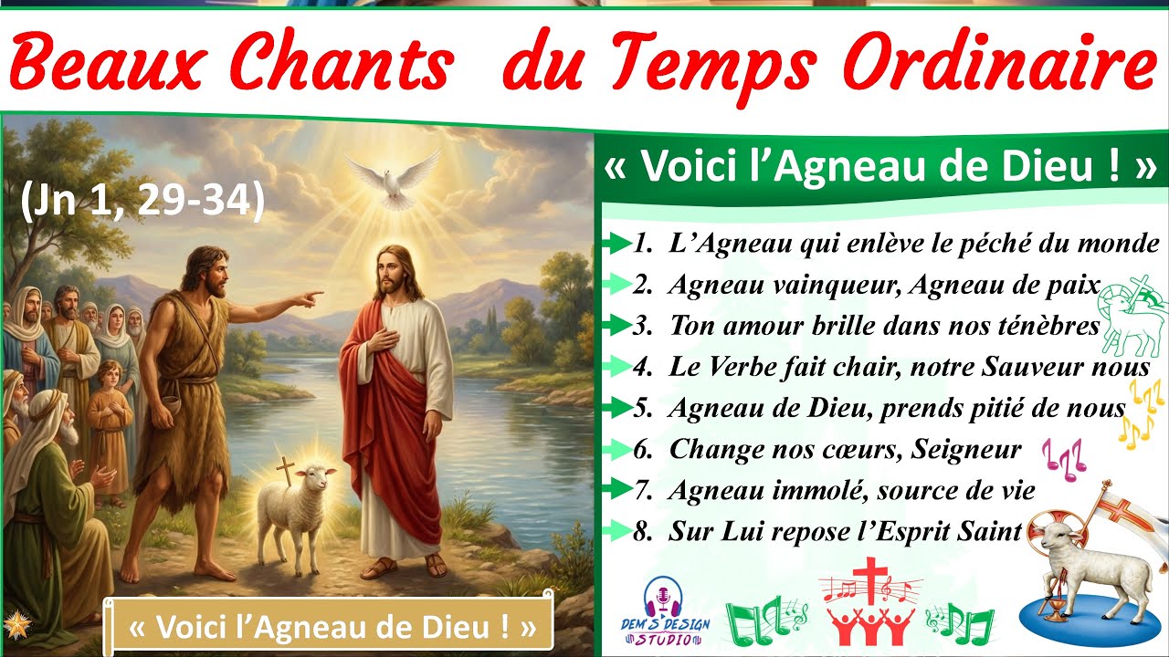🎶🐑Les Meilleurs Chants du temps Ordinaire A  «Voici l’Agneau de Dieu» (Jn 1, 29-34)📖|  🙏✨