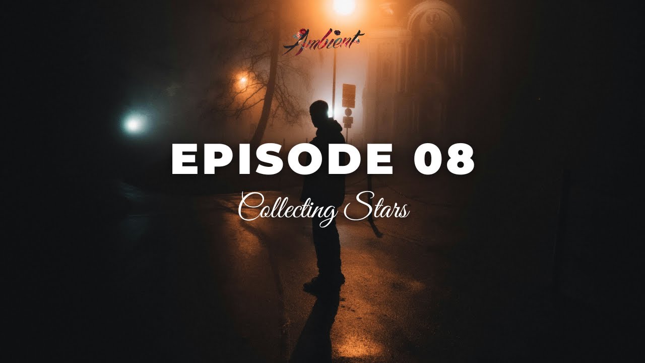 Collecting Stars - Episode 08 [ambient electronic beats]