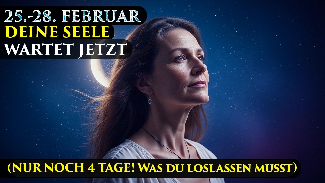 MORGEN beginnt es! 25-28. Februar – Deine Seele wartet auf DIESE 4 heiligen Tage