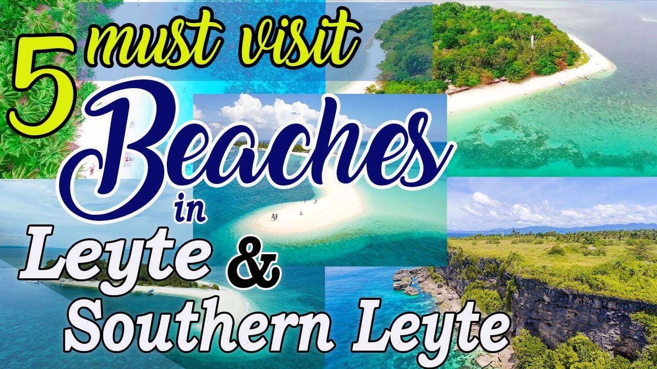 5 Must Visit Beaches in Leyte and Southern Leyte