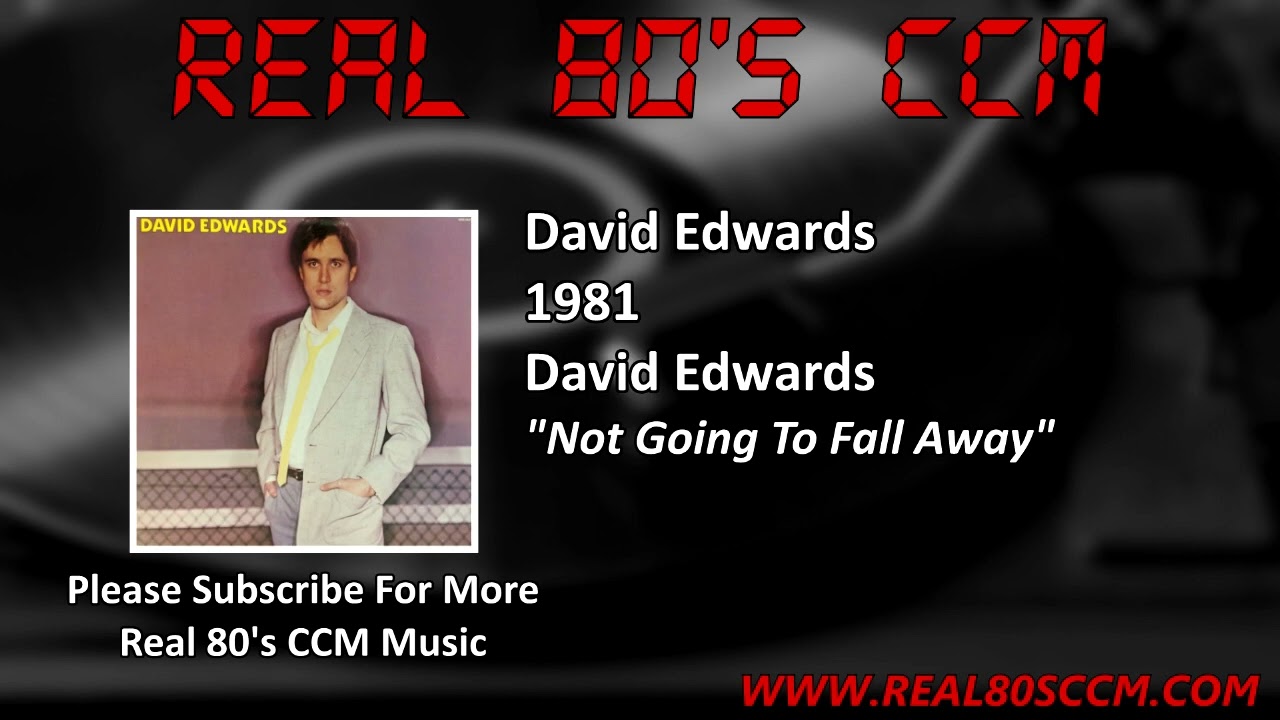 David Edwards - Not Going To Fall Away
