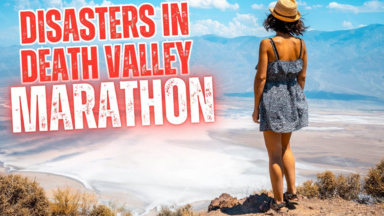 Stranded in the Valley of Death | Death Valley National Park Disasters Marathon
