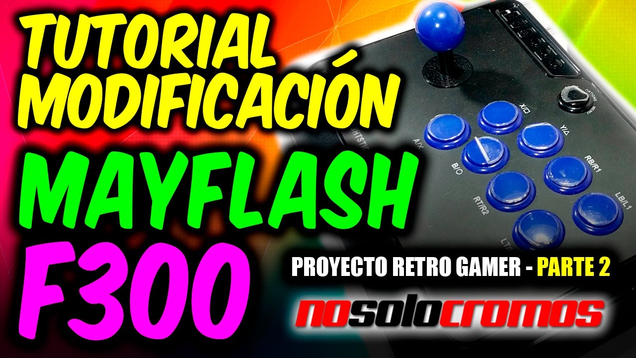 Tutorial Custom MAYFLASH F300 Arcade Fighting Stick | PROYECTO GAMER 2 de 3 | SANWA & SEIMITSU