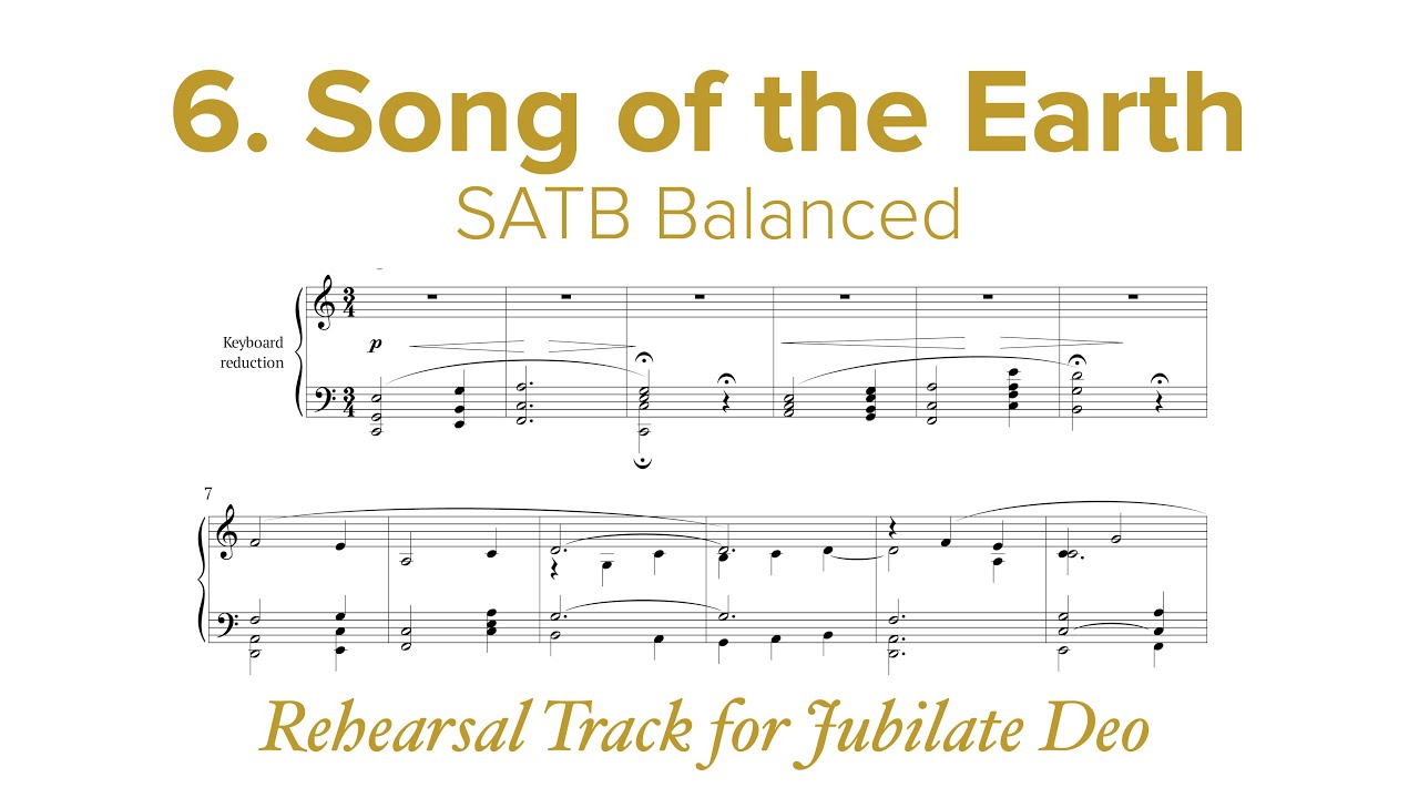 Mvmt 6 – Song of the Earth – SATB Rehearsal Track – Jubilate Deo by Dan Forrest