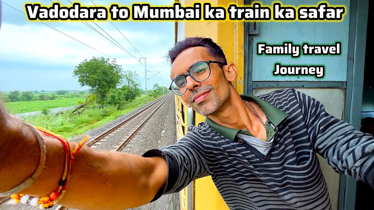 Vadodra to Mumbai train journey with family||02134Jabalpur - Bandra Terminus Special Fare SFSpecial.