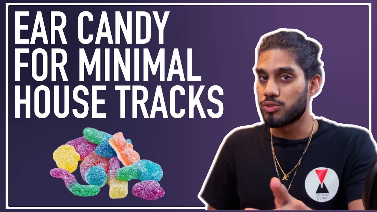Ear Candy for Minimal House Using Cinematic FX