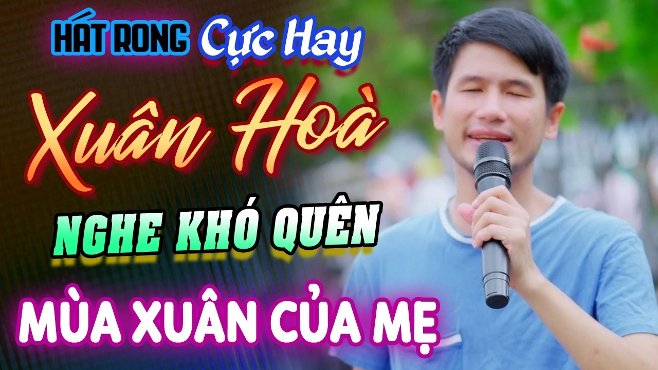 Mùa Xuân Của Mẹ – Giọng Ca Hát Rong Đường Phố Cực Hay Nghe Là Nhớ Mãi | Xuân Hòa