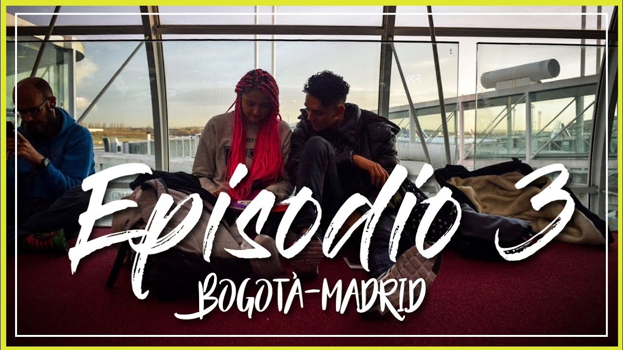 Perdimos nuestro vuelo a Madrid - Episodio 3